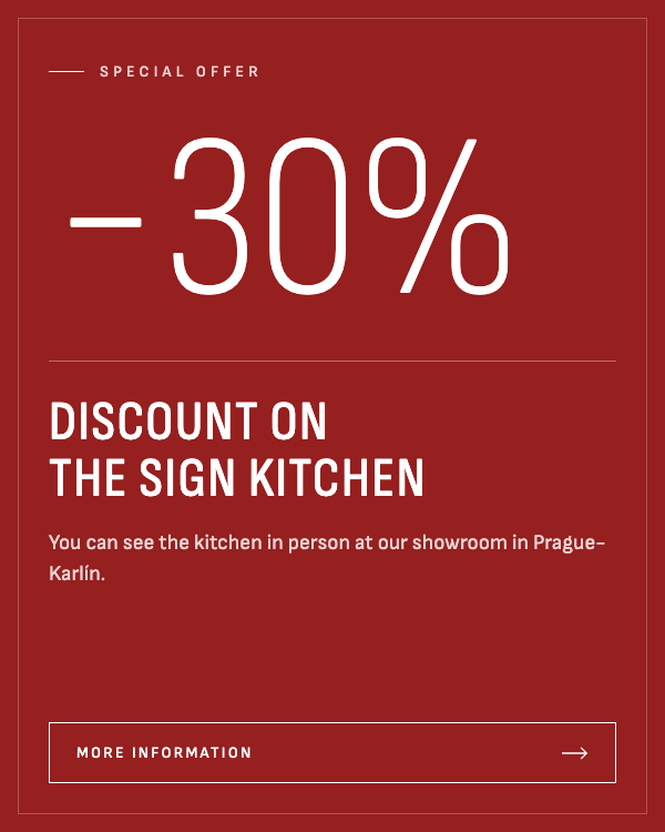 Our Ernestomeda Sign display kitchen is now available at a 30% discount. See it in person at our showroom in Karlín, Prague.